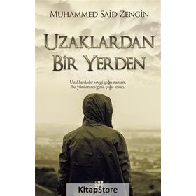 Uzaklardan Bir Yerden / Muhammed Said Zengin / Dokuz Yayınları