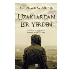 Uzaklardan Bir Yerden / Muhammed Said Zengin / Dokuz Yayınları
