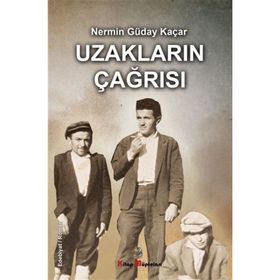 Uzakların Çağrısı - Nermin Güday Kaçar