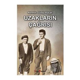 Uzakların Çağrısı - Nermin Güday Kaçar
