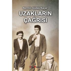 Uzakların Çağrısı - Nermin Güday Kaçar