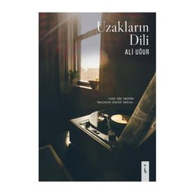 Uzakların Dili - Ali Uğur
