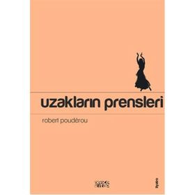 Uzakların Prensleri - robert pounderou robert pounderou