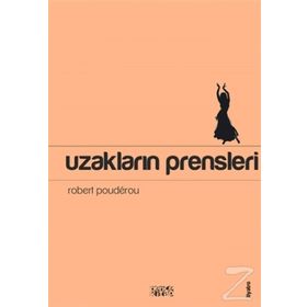 Uzakların Prensleri - robert pounderou robert pounderou