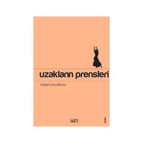 Uzakların Prensleri - robert pounderou robert pounderou