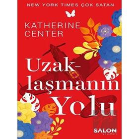 Uzaklaşmanın Yolu - Katherine Center - Salon Yayınları