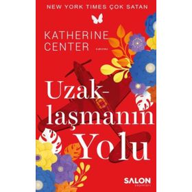 Uzaklaşmanın Yolu - Katherine Center - Salon Yayınları