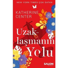 Uzaklaşmanın Yolu - Katherine Center - Salon Yayınları