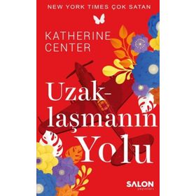 Uzaklaşmanın Yolu - Katherine Center - Salon Yayınları
