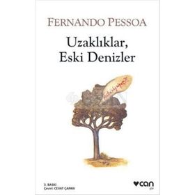 UZAKLIKLAR, ESKI DENIZLER - FERNANDO PESSOA