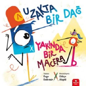 Uzakta Bir Dağ Yakında Bir Macera - Özge Özdemir