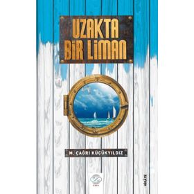 Uzakta Bir Liman - Melik Çağrı Küçükyıldız