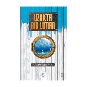 Uzakta Bir Liman - Melik Çağrı Küçükyıldız
