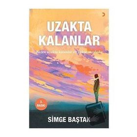 UZAKTA KALANLAR - SIMGE BAŞTAK