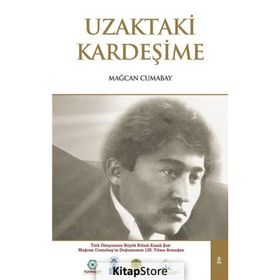 Uzaktaki Kardeşime - Mağcan Cumabay