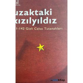 UZAKTAKI KIZIL YILDIZ 141-142 GIZLI CELSE TUTANAKLARI - NUH GÖNÜLTAŞ