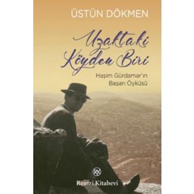 Uzaktaki Köyden Biri - Üstün Dökmen