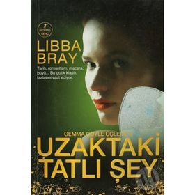 UZAKTAKI TATLI ŞEY - LIBBA BRAY