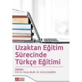 Uzaktan Eğitim Sürecinde Türkçe Eğitimi - Pegem Akademi Yayıncılık