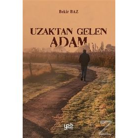 Uzaktan Gelen Adam - Bekir Baz
