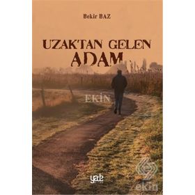 Uzaktan Gelen Adam - Bekir Baz