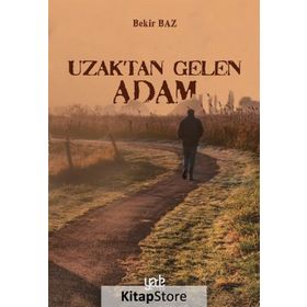 Uzaktan Gelen Adam - Bekir Baz