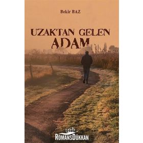 Uzaktan Gelen Adam - Bekir Baz