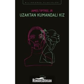 Uzaktan Kumandalı Kız - James Tiptree Jr