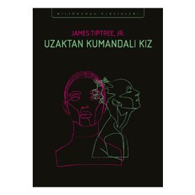 Uzaktan Kumandalı Kız - James Tiptree Jr