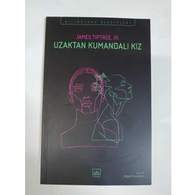 Uzaktan Kumandalı Kız - James Tiptree Jr