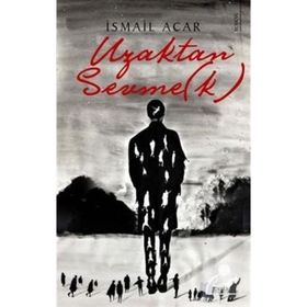 Uzaktan Sevmek - İsmail Acar - Karina Yayınevi