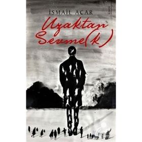 Uzaktan Sevmek - İsmail Acar - Karina Yayınevi