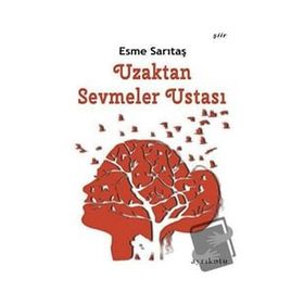 Uzaktan Sevmeler Ustası - Esme Sarıtaş