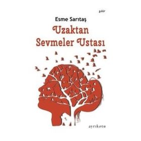 Uzaktan Sevmeler Ustası - Esme Sarıtaş