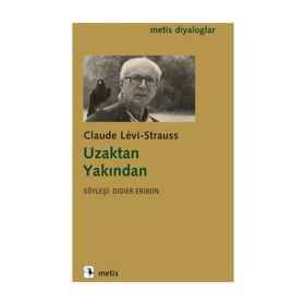 Uzaktan Yakından - Claude Levi-Strauss