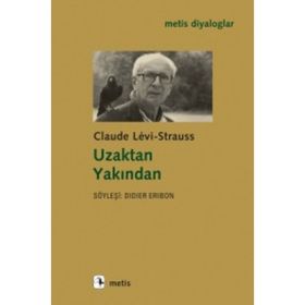 Uzaktan Yakından - Claude Levi-Strauss