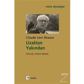 Uzaktan Yakından - Claude Levi-Strauss