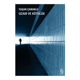 UZAM VE KÖTÜLÜK - YAŞAR ÇABUKLU