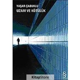UZAM VE KÖTÜLÜK - YAŞAR ÇABUKLU