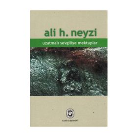 UZATMALI SEVGILIYE MEKTUPLAR - ALI H. NEYZI
