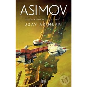 Uzay Akımları-Galaktik İmparatorluk Serisi 2 - Isaac Asimov