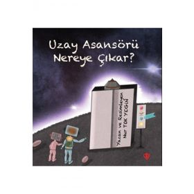 Uzay Asansörü Nereye Çıkar 1 - Türkiye Diyanet Vakfı Yayınları
