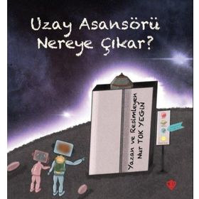 Uzay Asansörü Nereye Çıkar 1 - Türkiye Diyanet Vakfı Yayınları
