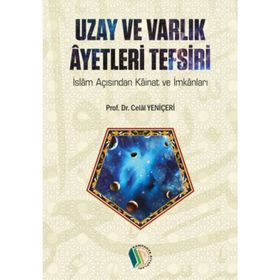 UZAY AYETLERI TEFSIRI - CELAL YENİÇERİ