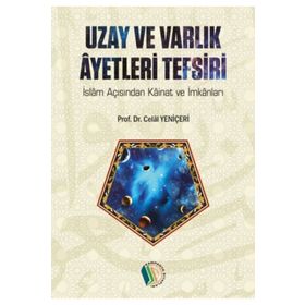 UZAY AYETLERI TEFSIRI - CELAL YENİÇERİ