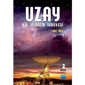 Uzay Bir İnsanlık Serüveni Bilimleri Teknolojisi Hukuku Politikaları - Nobel Yayınevi