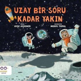 Uzay Bir Soru Kadar Yakın Ayşe Aydemir
