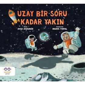 Uzay Bir Soru Kadar Yakın Ayşe Aydemir