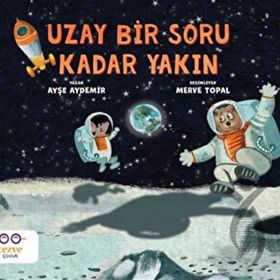 Uzay Bir Soru Kadar Yakın Ayşe Aydemir