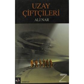 UZAY ÇİFTÇİLERİ - ALI NAR